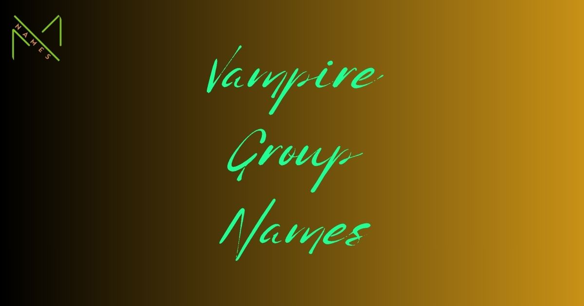 Vampire Group Names